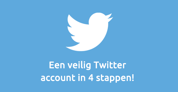 Een veilig Twitter account in 4 stappen