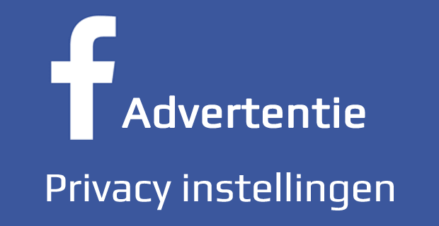 Facebook privacy instellingen adveretenties