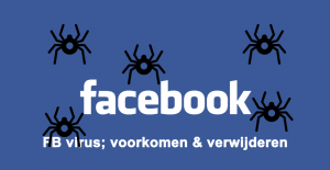 Facebook virus verwijderen en voorkomen
