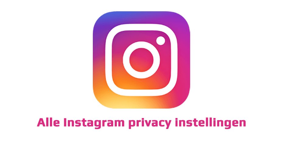 Instagram - privacy instellingen instagram