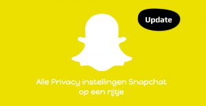 Instellingen Snapchat - Snapchat privacy instellingen - Privacy instellingen Snapchat