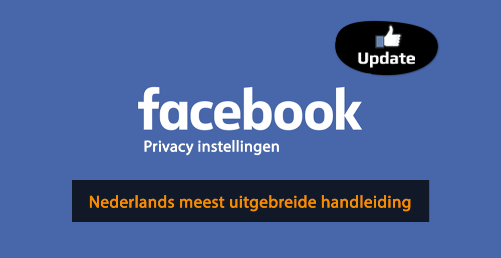 Privacy instellingen Facebook - Handleiding privacy instellingen Facebook