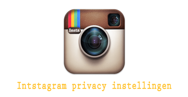 Social media privacy - Privacy instellingen Instagram