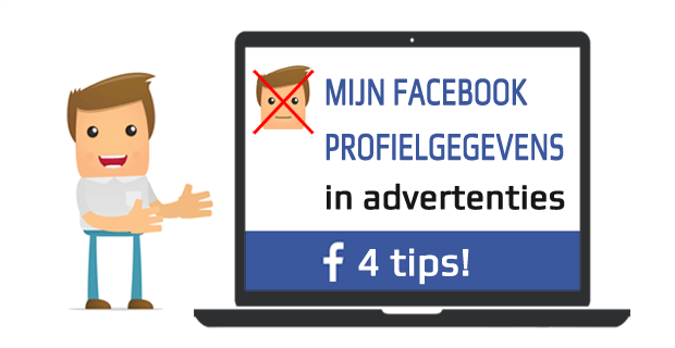 Social media privacy - Voorkom Facebook profiel in advertenties